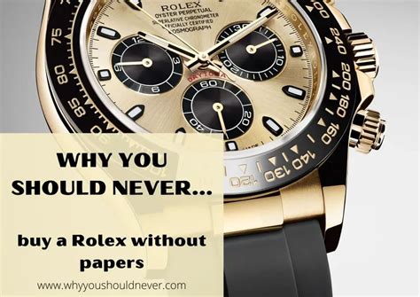 is it ok to buy a rolex without papers|are rolex papers worth buying.